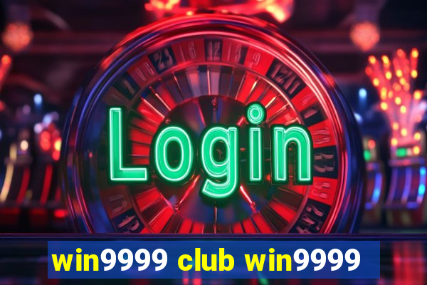 win9999 club win9999